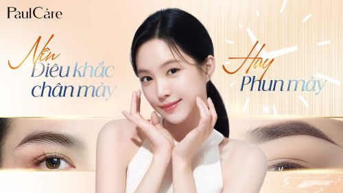 Nên điêu khắc chân mày hay phun mày